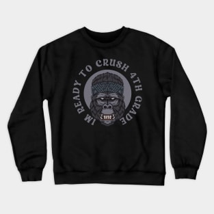 I'm Ready To Crush 4th grade Back To School Crewneck Sweatshirt